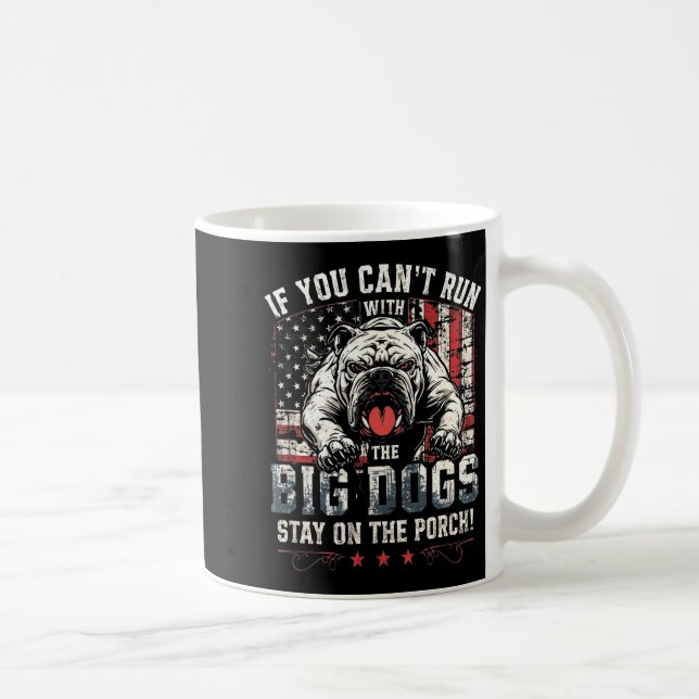 If You Can't Run With The Big Dog Stay On The Rch  Coffee Mug (Right)