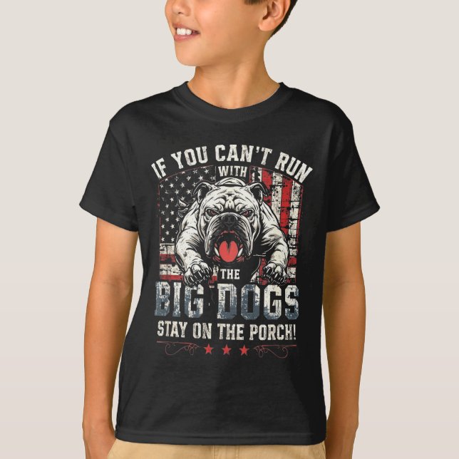 If You Can't Run With The Big Dog Stay On The Rch  T-Shirt (Front)