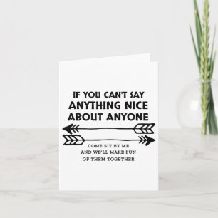 If You Can't Say Anything Nice About Anyone Card
