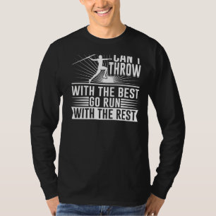 If You Can't Throw With The Best Backprint Track A T-Shirt