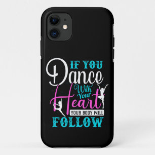 If You Dance With Your Heart Case-Mate iPhone Case