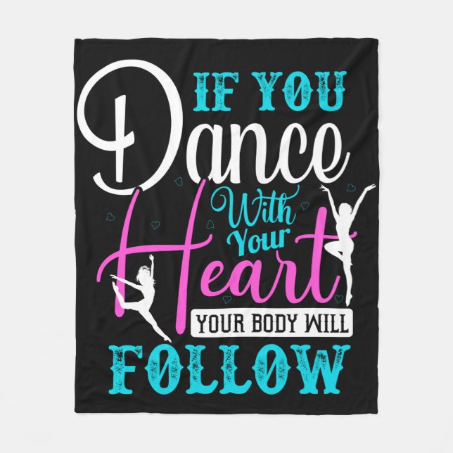If You Dance With Your Heart Fleece Blanket (Front)
