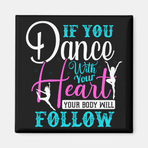 If You Dance With Your Heart Magnet