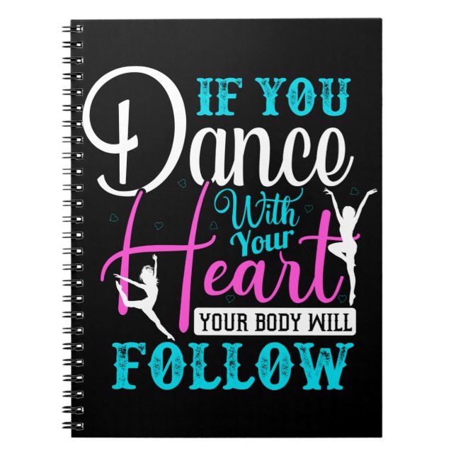 If You Dance With Your Heart Notebook (Front)