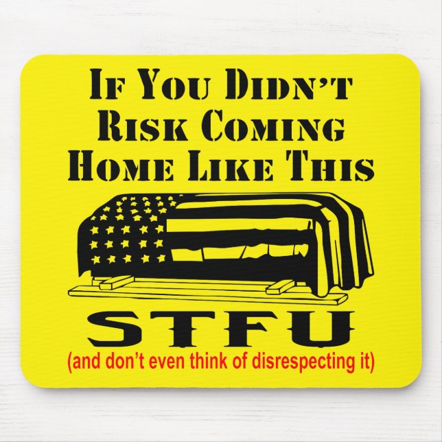 If You Did Not Risk This STFU Don’t Disrespect It Mouse Pad (Front)
