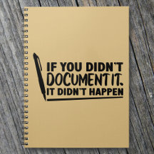 If You Didn't Document It Office     