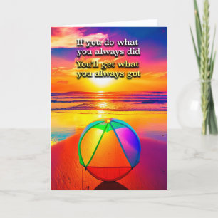 If you do what you always did AA Slogan Beach Sun Card