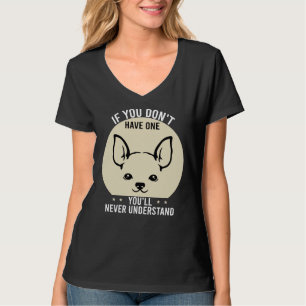 If You Don Amp 39 Have One You Amp 39 Ll Never Und T-Shirt
