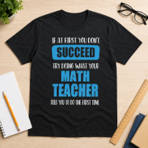 If You Don’t Succeed – Funny Math Teacher Quote