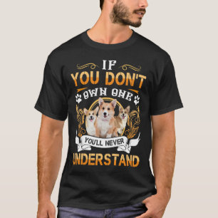 If You Don X T Own One You X Ll Never Understand L T-Shirt