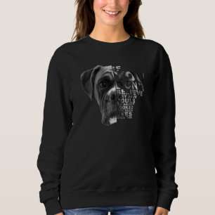 If You Don't Believe They Have Souls Boxer Dog Por Sweatshirt