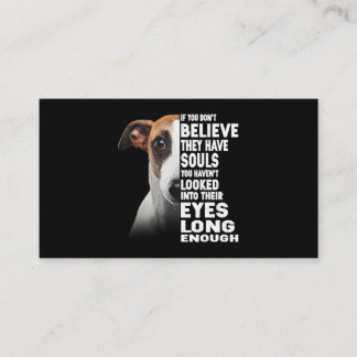 If You Dont Believe U Have Souls Whippet Lover Business Card