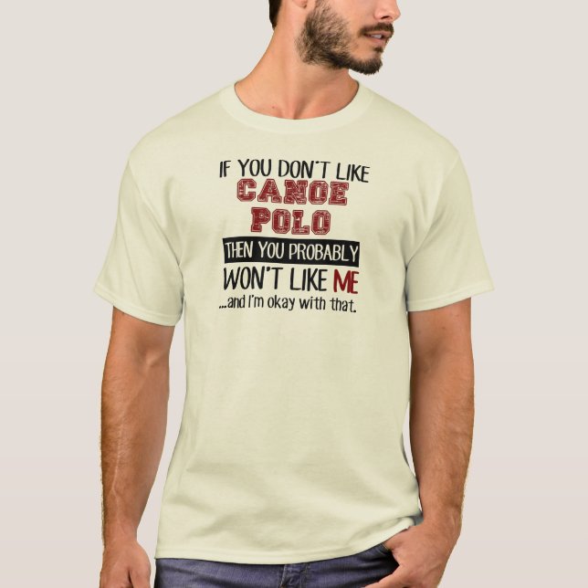 If You Don't Like Canoe Polo Cool (Front)