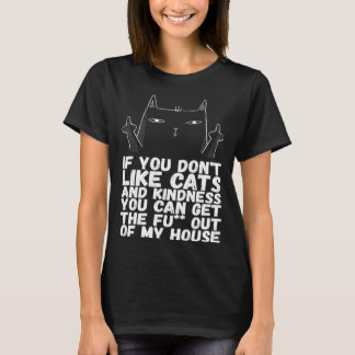 If you dont like cats and kindness you can get the T-Shirt