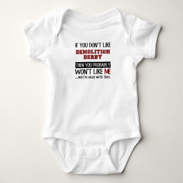 If You Don't Like Demolition Derby Cool Baby Bodysuit (Front)