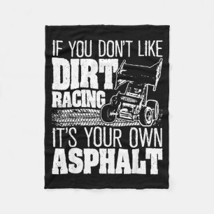 If You Don't Like Dirt Racing - Sprint Car Dirt Tr Fleece Blanket