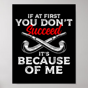 If You Dont Like Field Hockey Player Poster