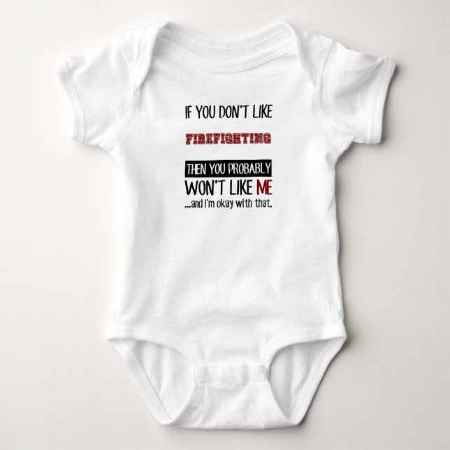 If You Don't Like Firefighting Cool Baby Bodysuit (Front)