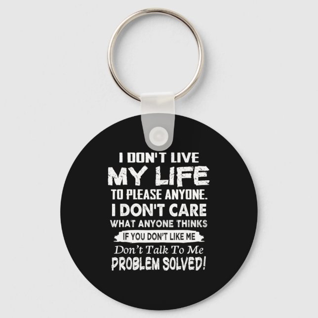 If You Don't Like Me Don't Talk To Me. Problem Sol Key Ring (Front)