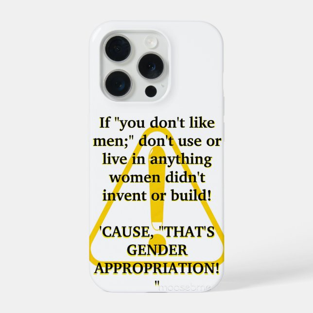 If "you don't like men;" iPhone case (Back)