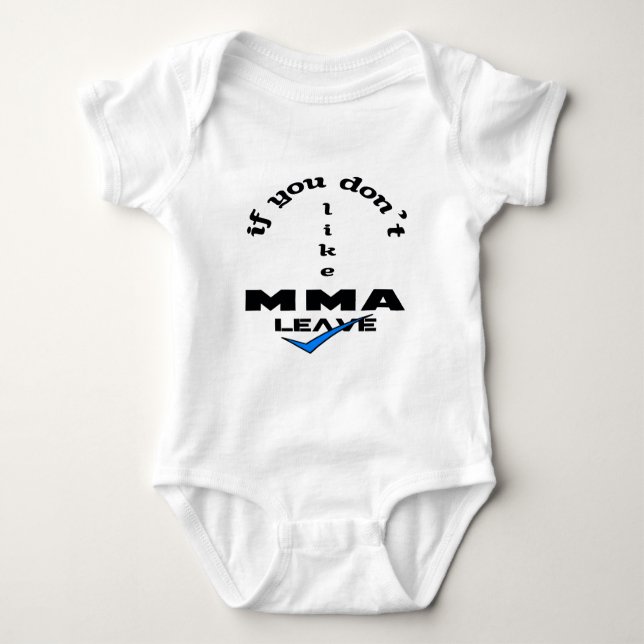 If you don't like MMA Leave Baby Bodysuit (Front)
