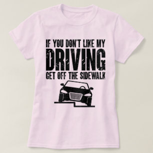 If You Don't Like My Driving Car Driver Funny Mum T-Shirt