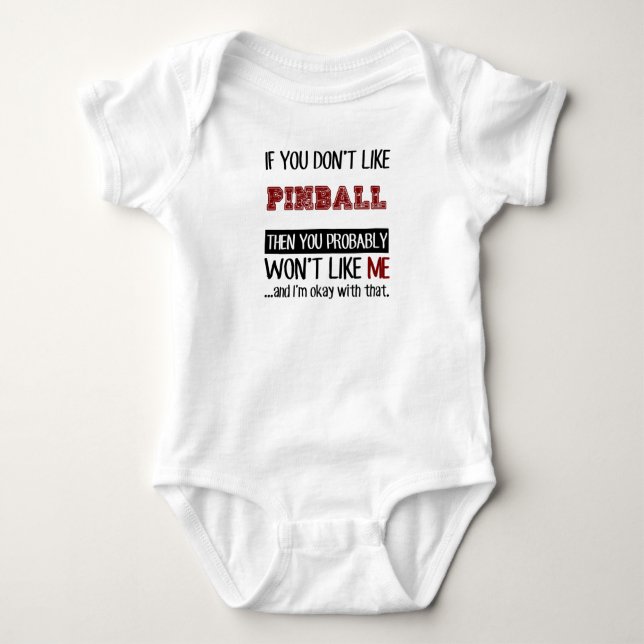 If You Don't Like Pinball Cool Baby Bodysuit (Front)