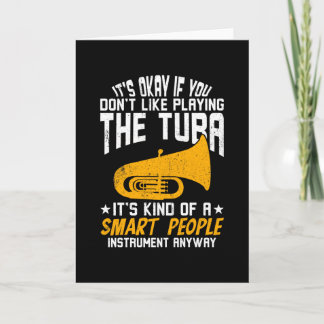 If You Don't Like Playing The Tuba Card
