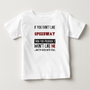 If You Don't Like Speedway Cool Baby T-Shirt