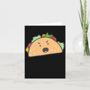 If You Dont Like Tacos Im Nacho Type _1  Card