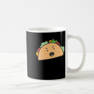 If You Dont Like Tacos Im Nacho Type Coffee Mug