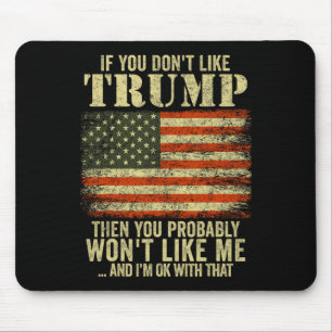 If You Don't Like Trump Then You Probly Wont Like Mouse Pad