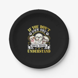 If You Dont Own One Shih Tzu Dog Youll Never Under Paper Plate