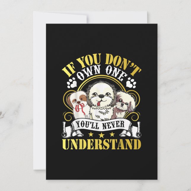 If You Dont Own One Shih Tzu Dog Youll Never Under Thank You Card (Front)
