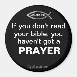 If you don't read your bible gotGod316.com Magnet