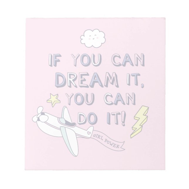 If You Dream It You Can Do It Notepad (Front)