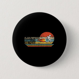If You Embrace Diversity But Ignore Disability The 6 Cm Round Badge