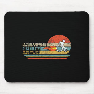 If You Embrace Diversity But Ignore Disability The Mouse Pad
