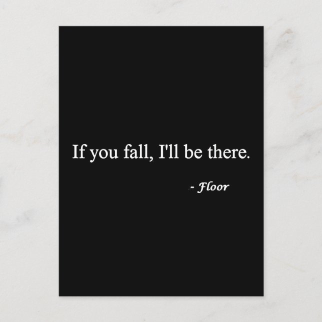 IF YOU FALL ILL BE THERE FLOOR FUNNY HUMOR LAUGHS POSTCARD (Front)