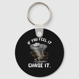 If You Feel It Chase It Cowboy Hat Funny Quote - W Key Ring
