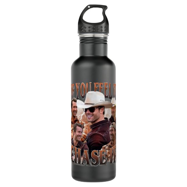 If you feel it chase it Glen Powell Shirt 710 Ml Water Bottle (Front)