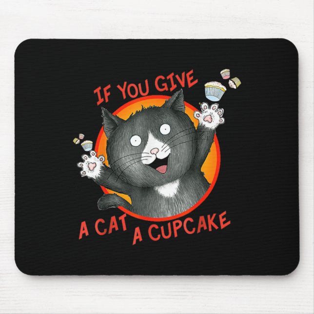 If You Give a Cat a Cupcake Mouse Pad (Front)