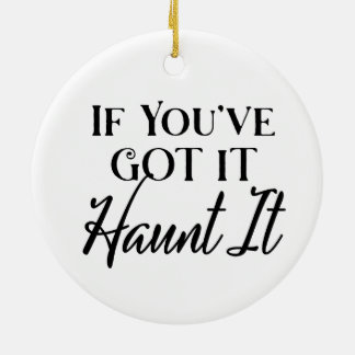 If You Got It, Haunt It | Halloween Ceramic Tree Decoration