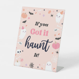 If You Got It Haunt It Halloween Ghost Birthday Pedestal Sign