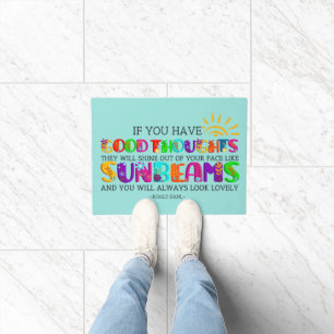 If You Have Good Thoughts They Will Shine Out  Doormat