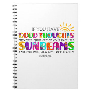 If You Have Good Thoughts They Will Shine Out Notebook