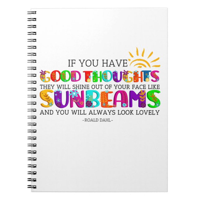 If You Have Good Thoughts They Will Shine Out  Notebook (Front)