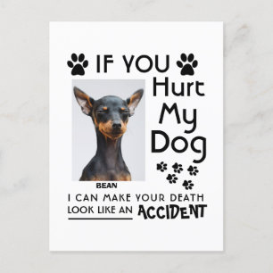 If You Hurt My Dog I Can Make Your Death Dog Paws Postcard