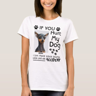 If You Hurt My Dog I Can Make Your Death Dog Paws T-Shirt