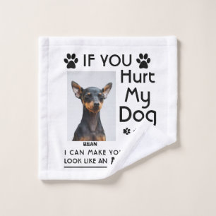 If You Hurt My Dog I Can Make Your Death Dog Paws Wash Cloth